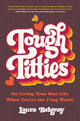 Book cover of: Tough Titties. By: Laura Belgray