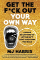 Book cover of: Get The F*ck Out Your Own Way. By: M. J. Harris