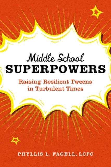Book cover of: Middle School Superpowers. By: Phyllis L. Fagell