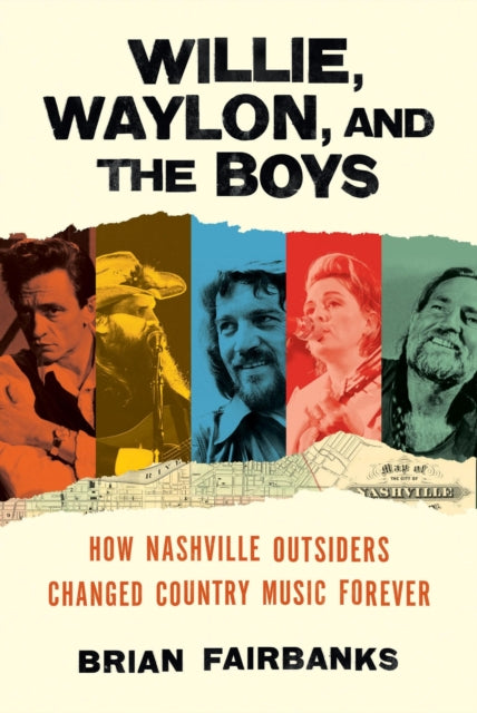 Book cover of: Willie, Waylon, and the Boys. By: Brian Fairbanks