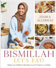 Book cover of: Bismillah, Let's Eat!. By: Zehra Allibhai