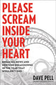 Book cover of: Please Scream Inside Your Heart. By: Dave Pell