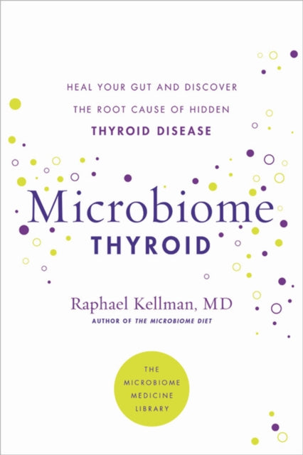 Book cover of: Microbiome Thyroid. By: Raphael Kellman MD