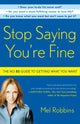 Book cover of: Stop Saying You're Fine. By: Mel Robbins