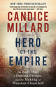 Book cover of: Hero of the Empire. By: Candice Millard