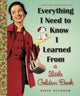 Book cover of: Everything I Need To Know I Learned From a Little Golden Book. By: Diane Muldrow