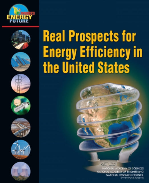 Book cover of: Real Prospects for Energy Efficiency in the United States. By: America's Energy Future (Project). Panel on Energy Efficiency Technologies