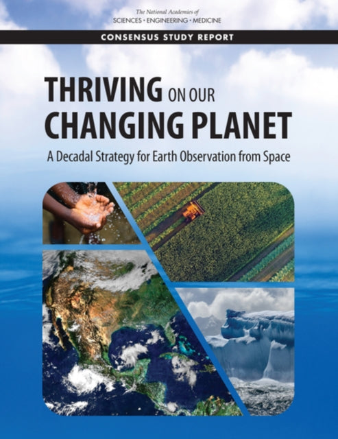 Book cover of: Thriving on Our Changing Planet. By: National Academies of Sciences, Engineering, and Medicine