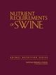 Book cover of: Nutrient Requirements of Swine. By: National Research Council