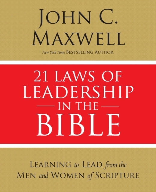 Book cover of: 21 Laws of Leadership in the Bible. By: John C. Maxwell