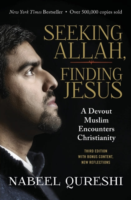Book cover of: Seeking Allah, Finding Jesus. By: Nabeel Qureshi