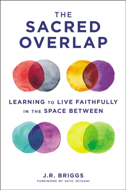 Book cover of: Sacred Overlap. By: J. R. Briggs