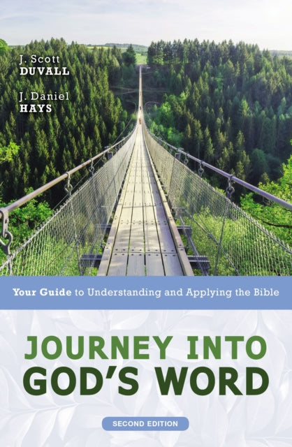 Book cover of: Journey into God's Word, Second Edition. By: J. Scott Duvall