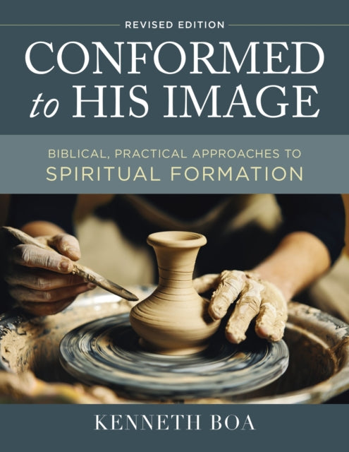 Book cover of: Conformed to His Image, Revised Edition. By: Kenneth D. Boa