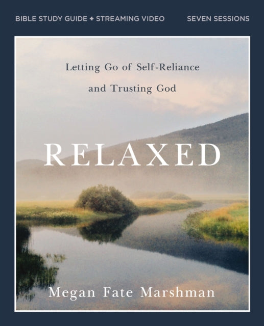 Book cover of: Relaxed Bible Study Guide plus Streaming Video. By: Megan Fate Marshman