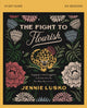 Book cover of: Fight to Flourish Bible Study Guide. By: Jennie Lusko