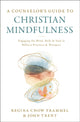 Book cover of: Counselor's Guide to Christian Mindfulness. By: Regina Chow Trammel