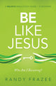 Book cover of: Be Like Jesus Bible Study Guide. By: Randy Frazee