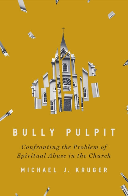 Book cover of: Bully Pulpit. By: Michael J. Kruger