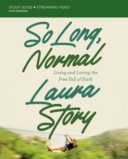 Book cover of: So Long, Normal Bible Study Guide plus Streaming Video. By: Laura Story