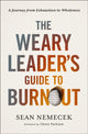 Book cover of: Weary Leader’s Guide to Burnout. By: Sean Nemecek