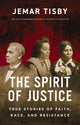 Book cover of: Spirit of Justice. By: Jemar Tisby