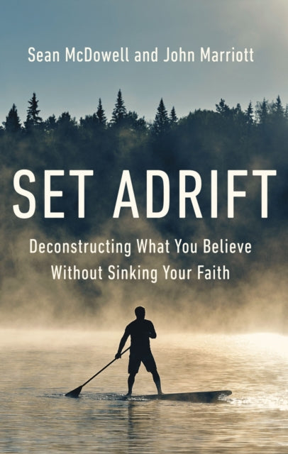 Book cover of: Set Adrift. By: Sean McDowell