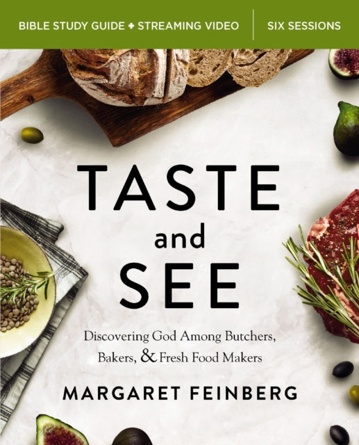 Book cover of: Taste and See Bible Study Guide plus Streaming Video, Updated Edition