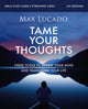 Book cover of: Tame Your Thoughts Bible Study Guide plus Streaming Video