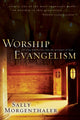 Book cover of: Worship Evangelism. By: Sally Morgenthaler