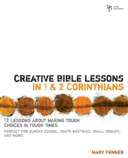 Book cover of: Creative Bible Lessons in 1 and 2 Corinthians