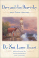 Book cover of: Do Not Lose Heart. By: Dave Dravecky
