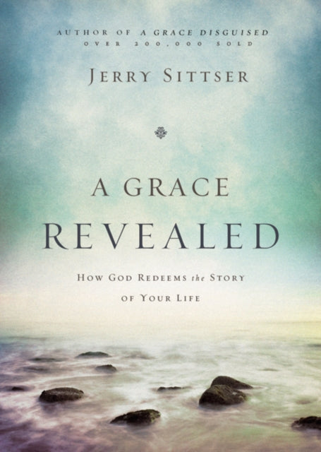 Book cover of: Grace Revealed. By: Gerald Lawson Sittser