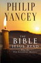 Book cover of: Bible Jesus Read. By: Philip Yancey