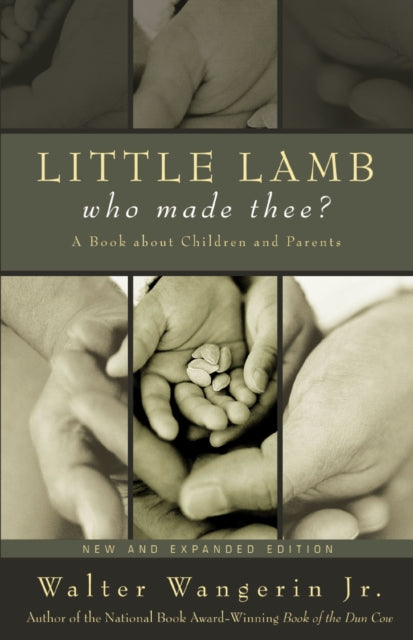 Book cover of: Little Lamb, Who Made Thee?. By: Jr., Walter Wangerin