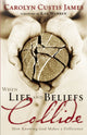 Book cover of: When Life and Beliefs Collide. By: Carolyn Custis James