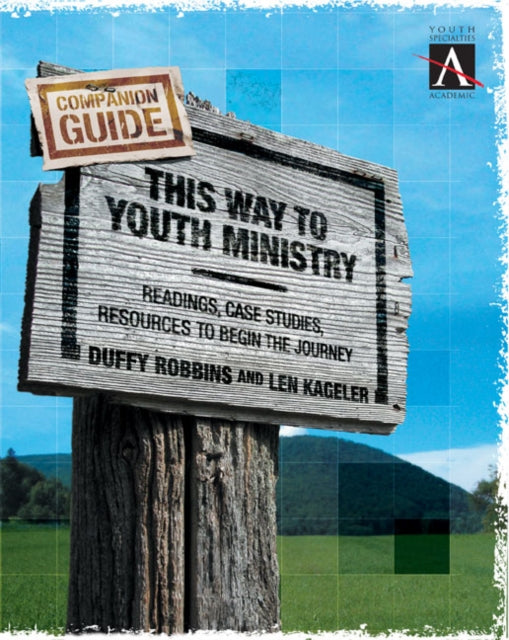 Book cover of: This Way to Youth Ministry - Companion Guide