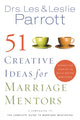 Book cover of: 51 Creative Ideas for Marriage Mentors. By: Les Parrott III