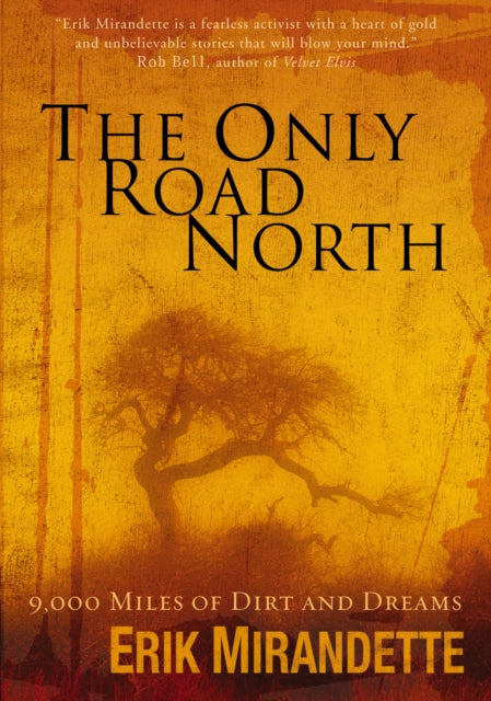 Book cover of: Only Road North. By: Erik Mirandette