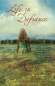 Book cover of: Life in Defiance. By: Mary E. DeMuth