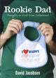 Book cover of: Rookie Dad. By: David Jacobsen