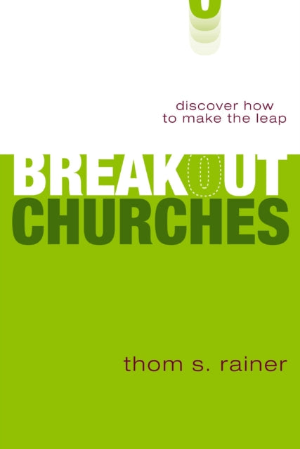 Book cover of: Breakout Churches. By: Thom S. Rainer