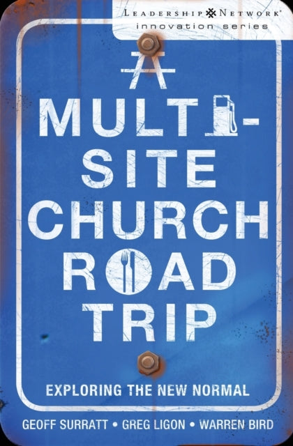 Book cover of: Multi-Site Church Roadtrip. By: Geoff Surratt