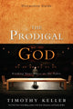 Book cover of: Prodigal God Discussion Guide