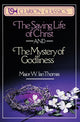 Book cover of: Saving Life of Christ and the Mystery of Godliness