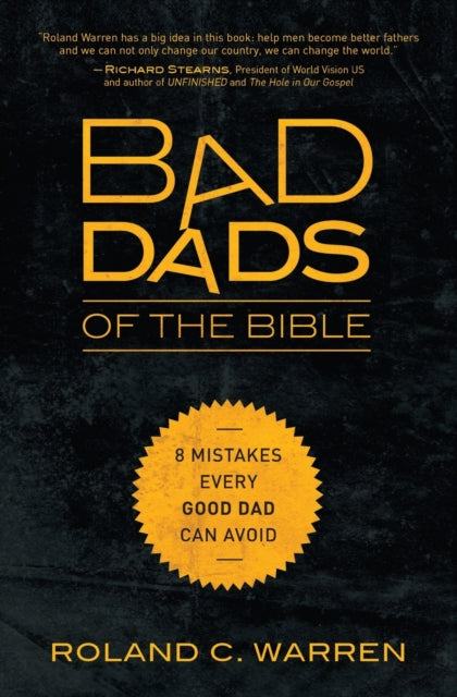 Book cover of: Bad Dads of the Bible. By: Roland Warren