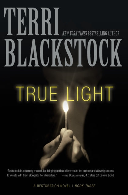 Book cover of: True Light. By: Terri Blackstock