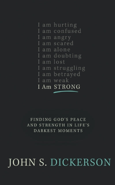 Book cover of: I Am Strong. By: John Dickerson