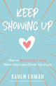 Book cover of: Keep Showing Up. By: Karen Ehman