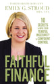 Book cover of: Faithful Finance. By: Emily G. Stroud